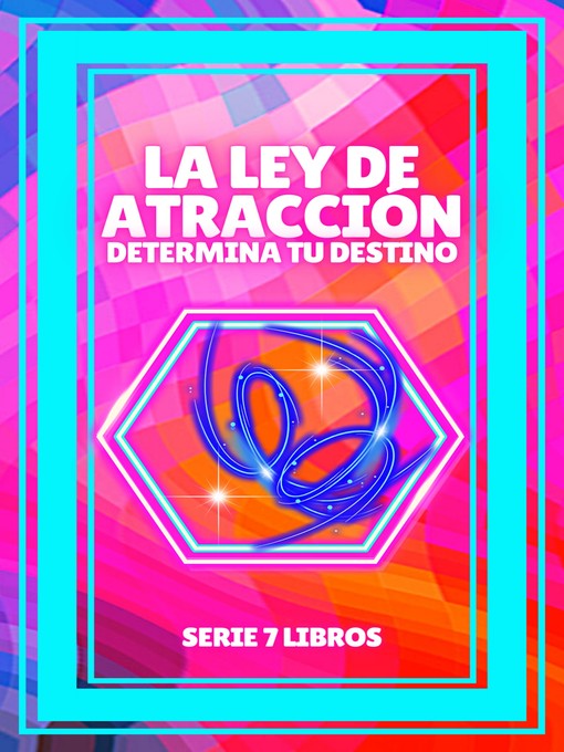 Title details for LA LEY DE ATRACCION Determina tu destino by MENTES LIBRES - Available